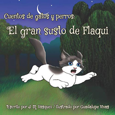 El Gran Susto De Flaqui (Cuentos De Gatos Y Perros) (Spanish Edition)