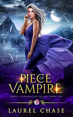 Piece Of Vampire: A Fantasy Romance (Haret Chronicles: Qilin)