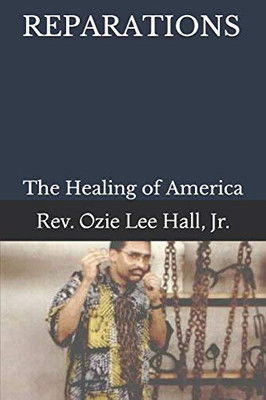 Reparations: The Healing Of America