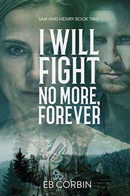 I Will Fight No More Forever (Sam And Henry)