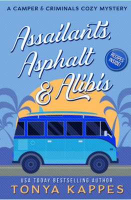 Assailants, Asphalt & Alibis: A Camper & Criminals Cozy Mystery Series Book 8