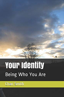 Your Identity: Being Who You Are (2Nd Edition)