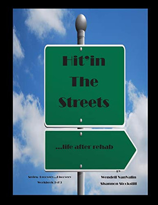 Hit'In The Street: ...Life After Rehab (Recovery...Discovery)