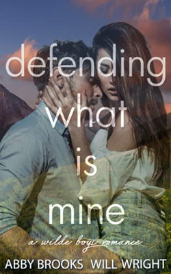 Defending What Is Mine (Wilde Boys)