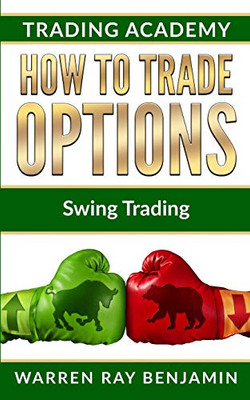 How To Trade Options: Swing Trading