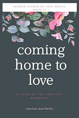 Coming Home To Love (Second Chance At Love)