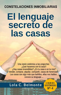 Constelaciones Inmobiliarias: El Lenguaje Secreto De Las Casas (Spanish Edition)