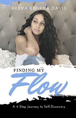 Finding My Flow: A Journey To Self-Discovery