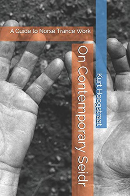 On Contemporary Seidr: A Guide To Norse Trance Work
