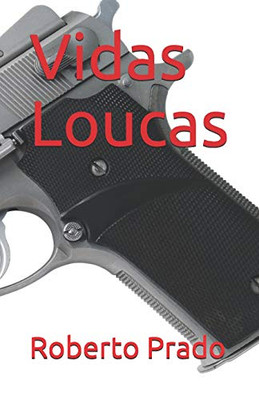 Vidas Loucas (Portuguese Edition)