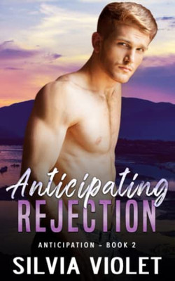 Anticipating Rejection (Anticipation)