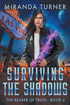 Surviving The Shadows (The Bearer Of Truth)