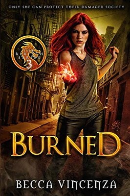 Burned (The Rebirth Series)