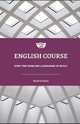 English Course: How The English Language Is Built