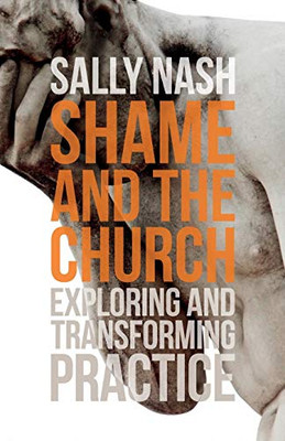 Shame and the Church: Insights for Ministry and Ministers