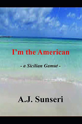 I'M The American: -A Sicilian Gamut-