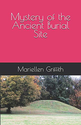 Mystery Of The Ancient Burial Site