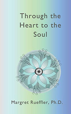 Through The Heart To The Soul: The New Awareness