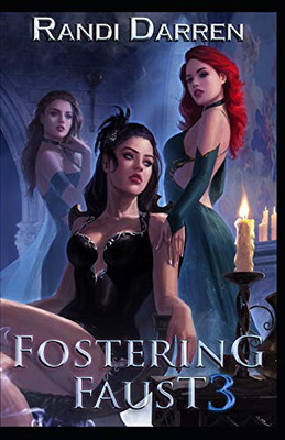 Fostering Faust: Book 3