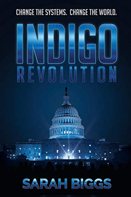 Indigo Revolution: Change The Systems. Change The World.