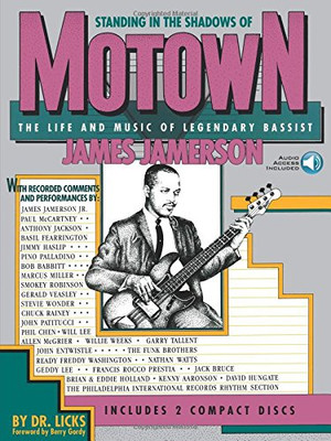 Standing in the Shadows of Motown: The Life and Music of Legendary Bassist James Jamerson