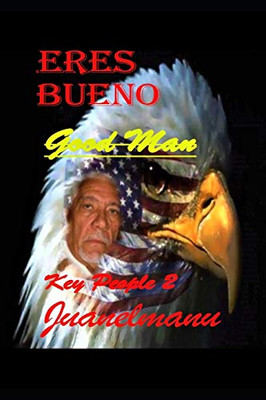 Eres Un Hombre Bueno (Key People) (Spanish Edition)