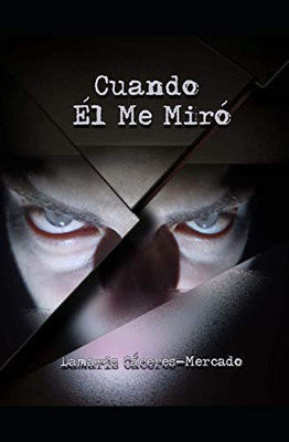 Cuando El Me Miro (Spanish Edition)