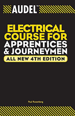 Audel Electrical Course for Apprentices and Journeymen, All New 4th Edition