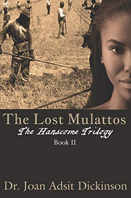 The Lost Mulattos (The Hanscome Trilogy)