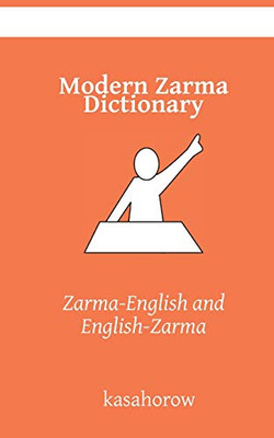 Modern Zarma Dictionary: Zarma-English And English-Zarma (Zarma Kasahorow)