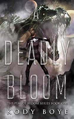 A Deadly Bloom (The Plague Bloom)