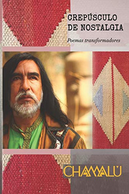 Crep·Sculo De Nostalgia: Poemas Transformadores (Spanish Edition)