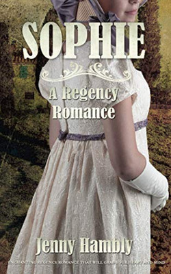 Sophie: A Regency Romance (Bachelor Brides)