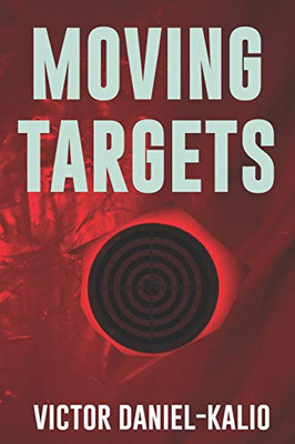 Moving Targets: A Novel