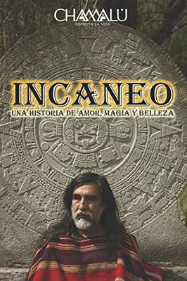 Incaneo: Una Historia De Amor, Magia Y Belleza (Spanish Edition)