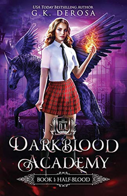 Darkblood Academy: Book One: Half-Blood (A Supernatural Academy Series)