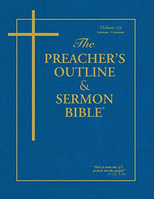 The Preacher's Outline & Sermon Bible: Galatians - Colossians (Preacher's Outline & Sermon Bible-KJV)