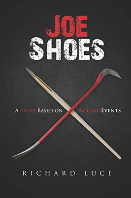 Joe Shoes: A Story Based On Actual Events