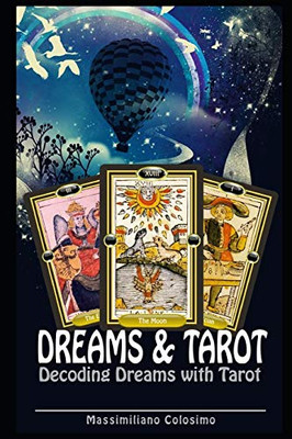 Dreams And Tarot: Interpreting Dreams With Tarot