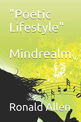 Poetic Lifestyle : Mind Realm (Poetry Of Life)