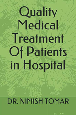 Quality Medical Treatment Of Patients In Hospital