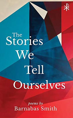 The Stories We Tell Ourselves