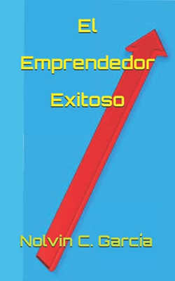El Emprendedor Exitoso (Spanish Edition)