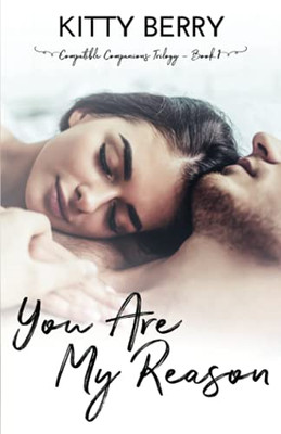 You Are My Reason (Compatible Companions Trilogy)
