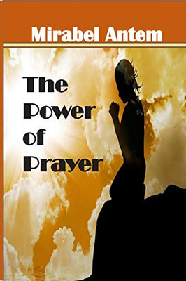 The Power Of Prayer