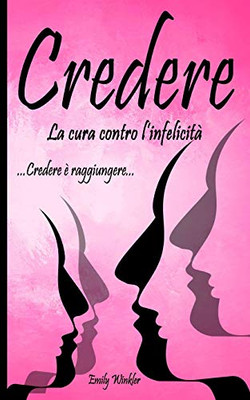 Credere: La Cura Contro L'Infelicit? (Italian Edition)