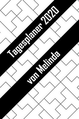 Tagesplaner 2020 Von Melinda: Personalisierter Kalender F?r 2020 Mit Deinem Vornamen (German Edition)