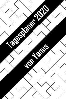 Tagesplaner 2020 Von Yunus: Personalisierter Kalender F?r 2020 Mit Deinem Vornamen (German Edition)