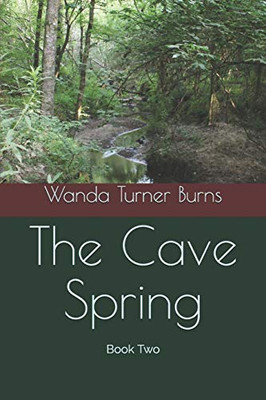 The Cave Spring: Book Two (The Healing)