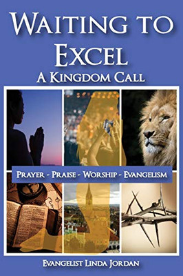 Waiting To Excel: A Kingdom Call
